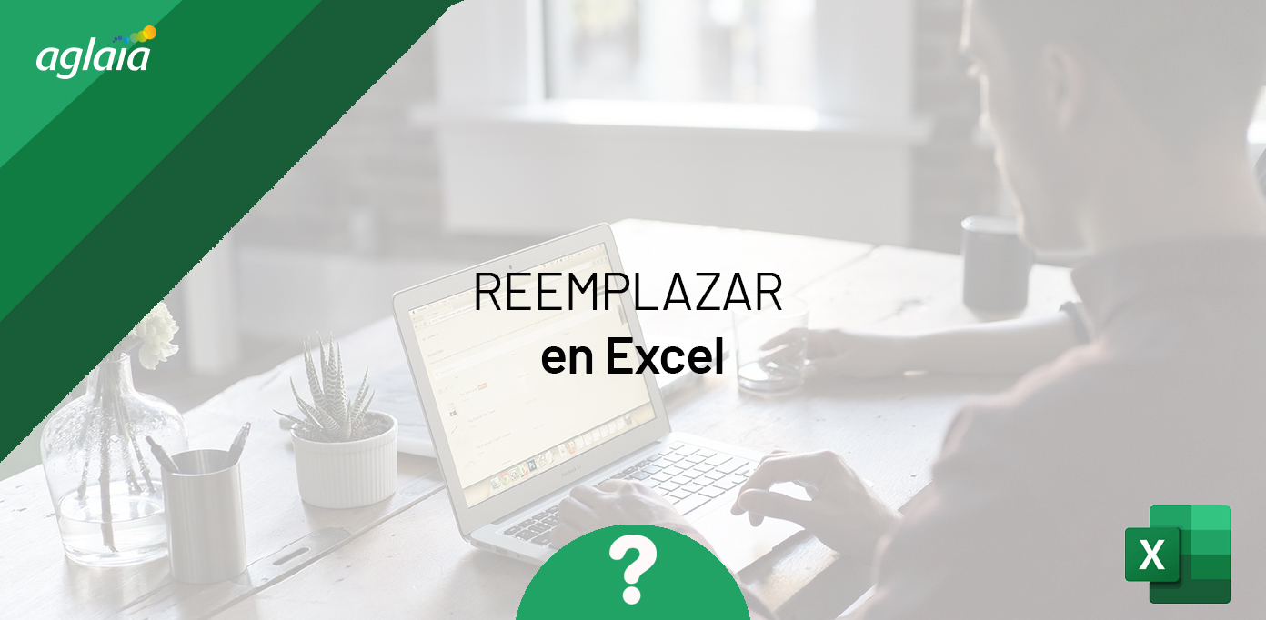 REEMPLAZAR en Excel