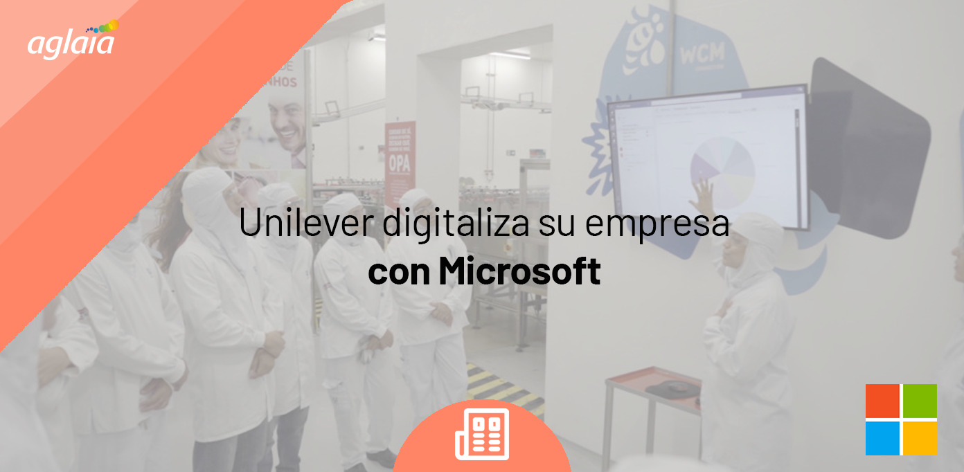 Unilever digitaliza su empresa con Microsoft