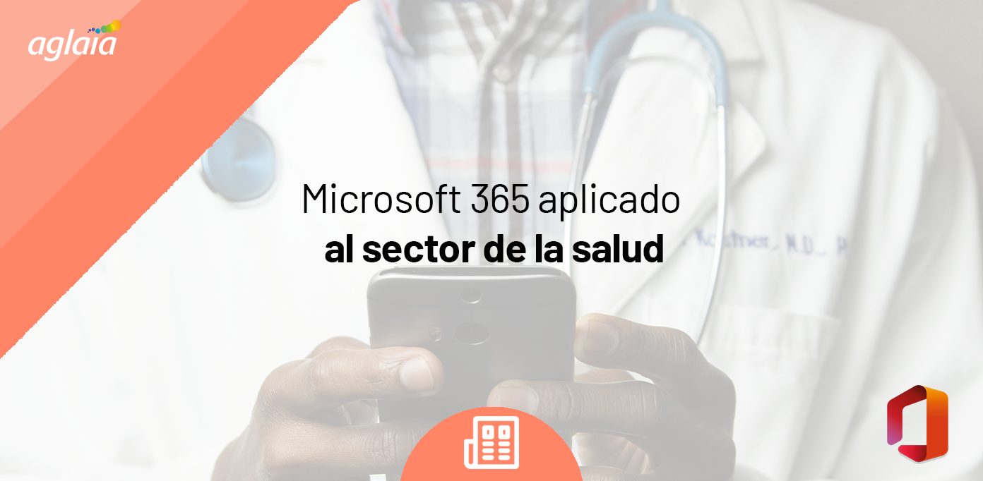 Microsoft 365 aplicado al sector de la salud